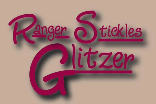 Ranger Stickles / Glitzer