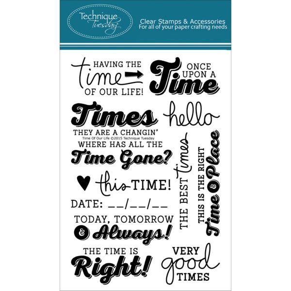 Technique Tuesday Clearstamps - Time Of Our Life